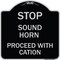 Signmission Stop Sound Horn Before Proceeding W/ Heavy-Gauge Aluminum Sign, 18" x 18", BS-1818-22842 A-DES-BS-1818-22842 - alternate 1